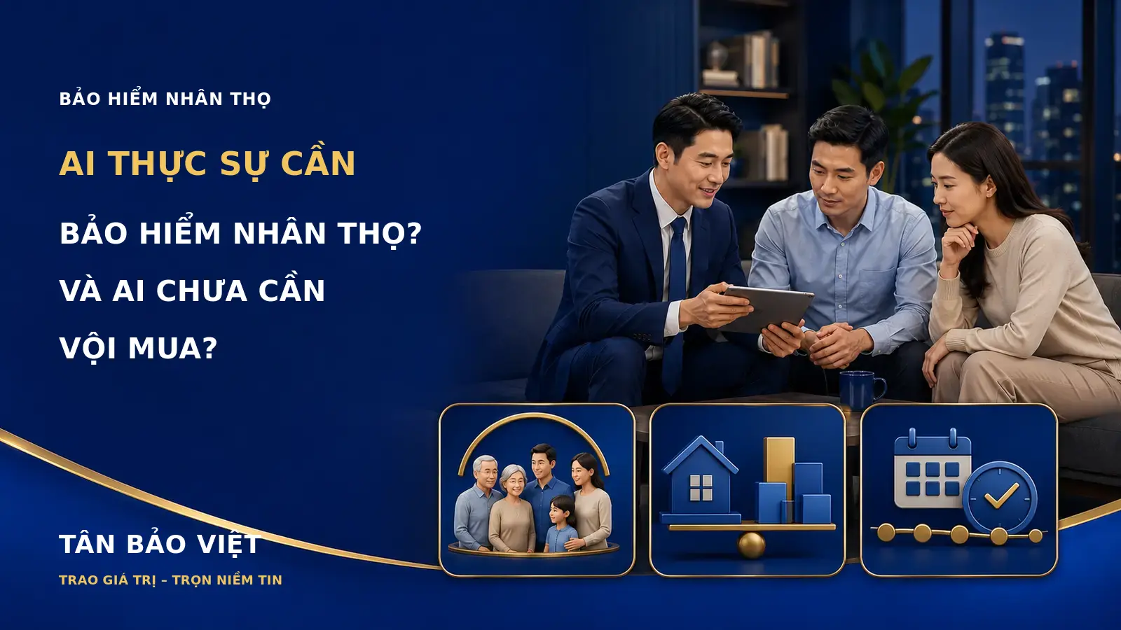 Chuyên viên bảo hiểm trao đổi với cặp vợ chồng về nhu cầu bảo vệ tài chính gia đình